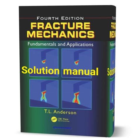 ANDERSON FRACTURE MECHANICS SOLUTION MANUAL Ebook Kindle Editon