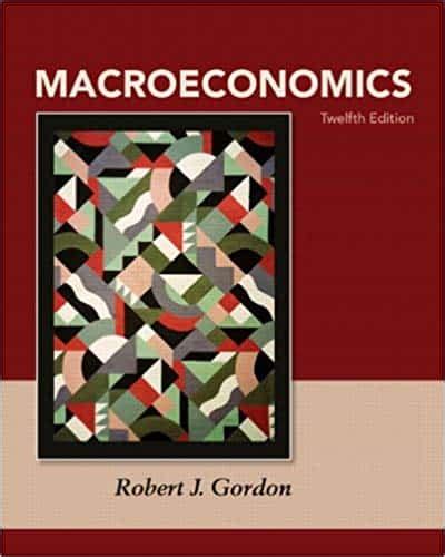 ANSWERS TO MACROECONOMICS 12TH EDITION BY GORDON Ebook Doc