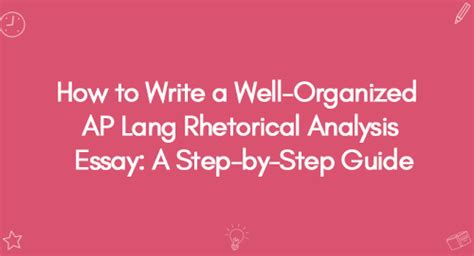 AP Rhetorical Analysis Essay: A Step-by-Step Guide to Success