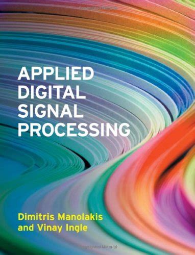 APPLIED DIGITAL SIGNAL PROCESSING THEORY AND PRACTICE SOLUTIONS Ebook Doc