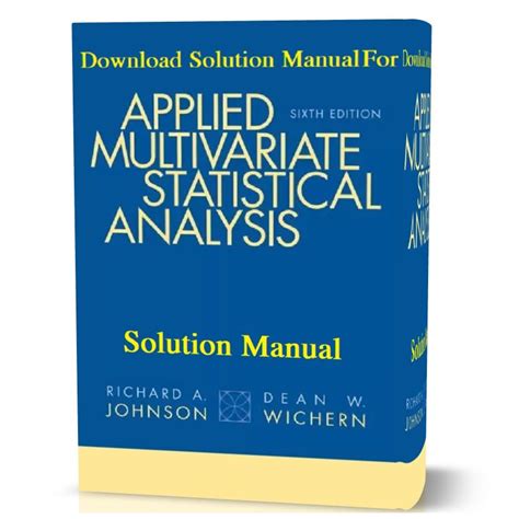 APPLIED MULTIVARIATE STATISTICAL ANALYSIS SOLUTION MANUAL ENGLISH Ebook Doc