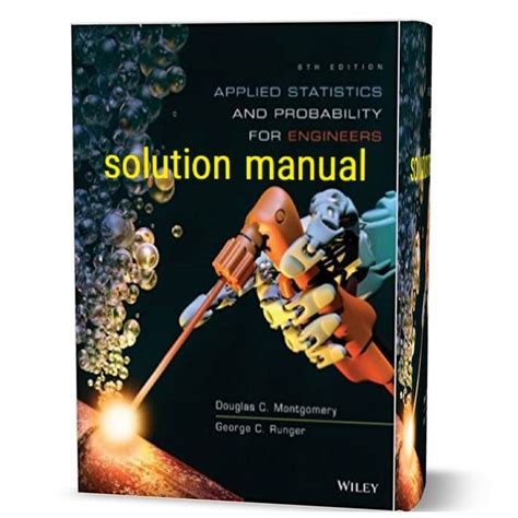 APPLIED STATISTICS AND PROBABILITY FOR ENGINEERS 5TH EDITION SOLUTIONS MANUAL Ebook PDF
