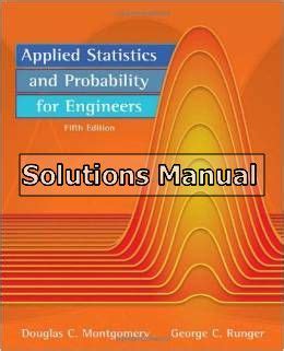 APPLIED STATISTICS AND PROBABILITY FOR ENGINEERS 5TH EDITION SOLUTIONS MANUAL Ebook PDF