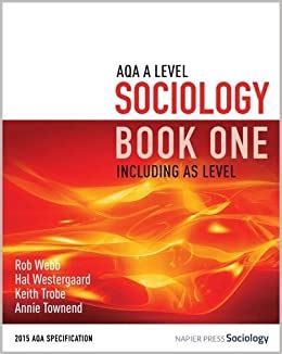 AQA A Level Sociology Book One Including AS Level Book one PDF