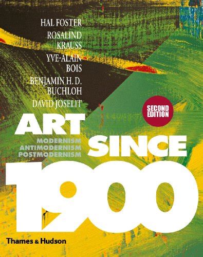 ART SINCE 1900: MODERNISM, ANTIMODERNISM, POSTMODERNISM PDF Book PDF