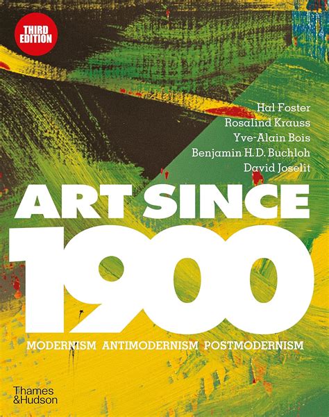 ART SINCE 1900: MODERNISM, ANTIMODERNISM, POSTMODERNISM PDF Book PDF