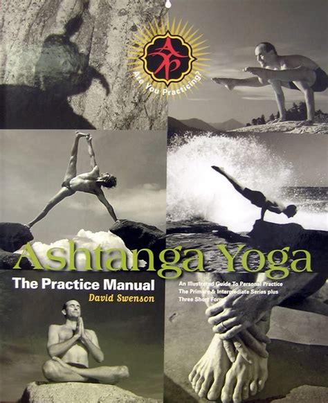 ASHTANGA YOGA THE PRACTICE MANUAL BY DAVID SWENSON Ebook Epub