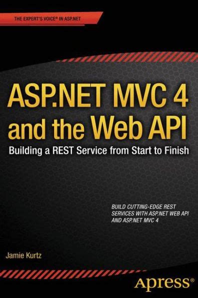 ASP.NET MVC 4 and the Web API Building a REST Service from Start to Finish Epub