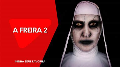 ASSISTIR A FREIRA 2 ONLINE: UM GUIA COMPLETO