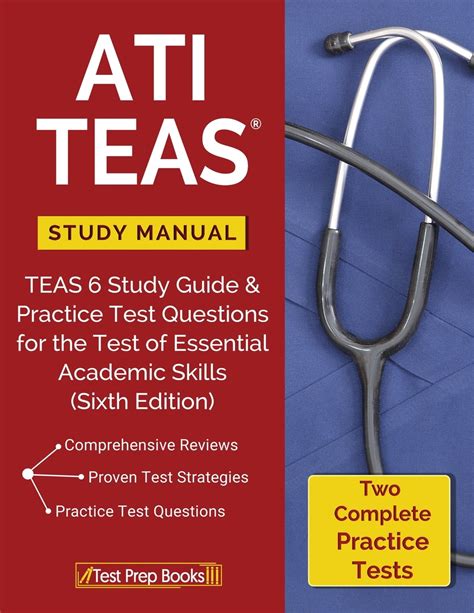 ATI TEAS Study Manual TEAS 6 Study Guide and Practice Test Questions for the Test of Essential Academic Skills Sixth Edition Kindle Editon