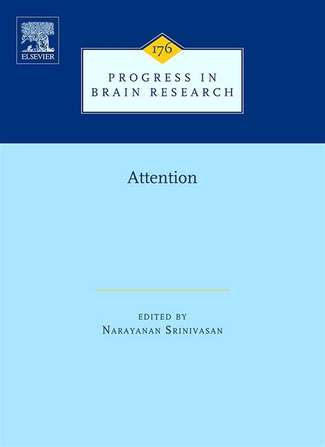 ATTENTION, Volume 176 (Progress in Brain Research) Reader