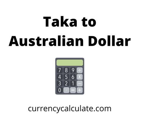 AUD to Taka: A Comprehensive Guide on Currency Conversion