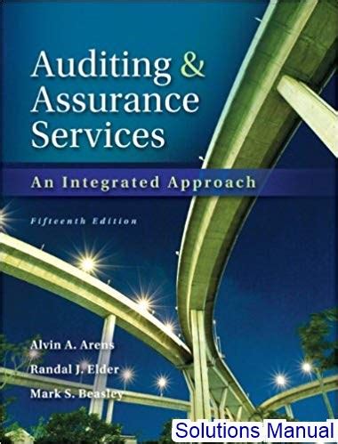 AUDITING AND ASSURANCE SERVICES 15TH EDITION SOLUTIONS MANUAL Ebook Doc