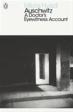 AUSCHWITZ A DOCTORS EYEWITNESS ACCOUNT Ebook Epub