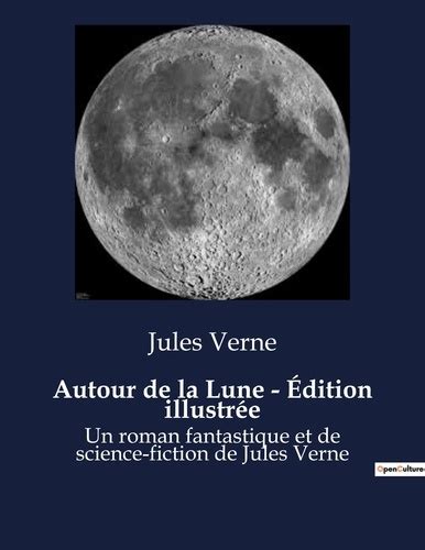 AUTOUR DE LA LUNE édition illustrée French Edition