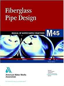 AWWA M45 FIBERGLASS PIPE DESIGN MANUAL Ebook Reader