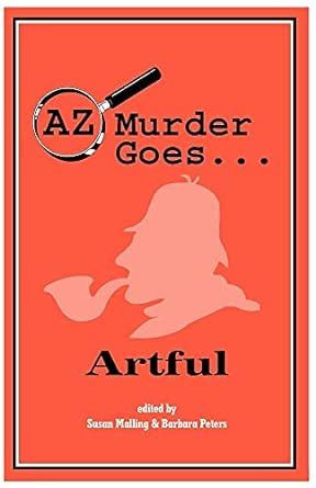 AZ Murder Goes Artful Kindle Editon