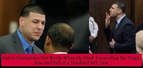 Aaron Hernandez: A Troubled Star's Tragic Story