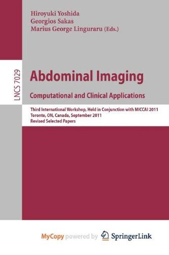 Abdominal Imaging : Computational and Clinical Applications Third International Workshop Doc