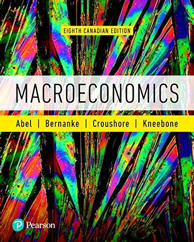 Abel Bernanke Croushore Macroeconomics 8th Solution Kindle Editon