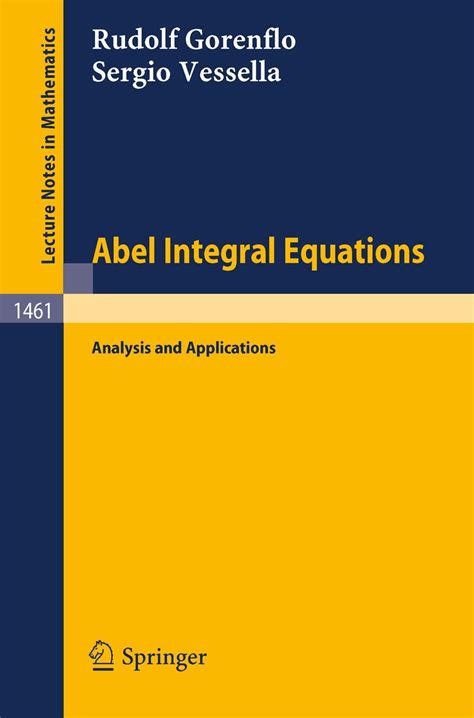 Abel Integral Equations Analysis and Applications 1st Edition Doc