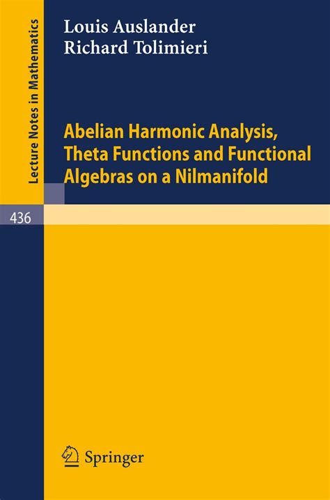 Abelian Harmonic Analysis, Theta Functions and Functional Algebras on a Nilmanifold Epub