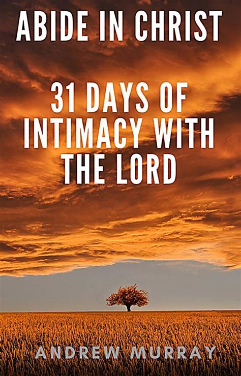 Abide in Christ 31 days of intimacy with the Lord Christian Devotional Reader