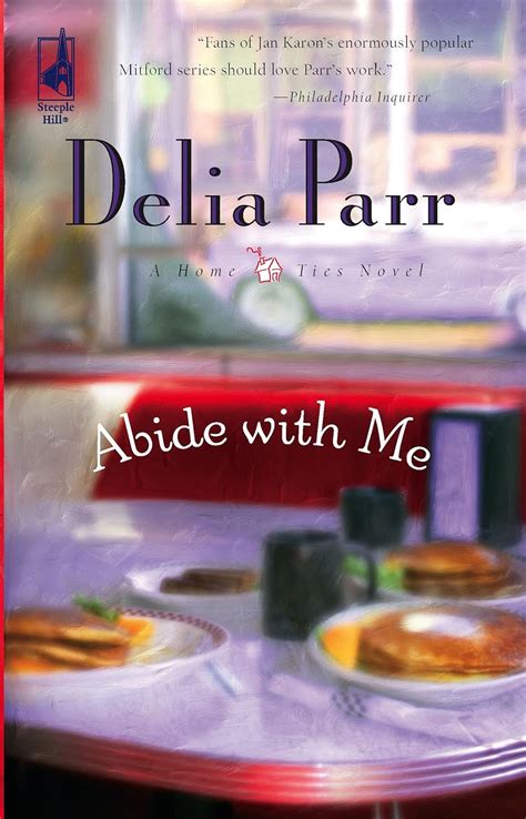 Abide with Me Home Ties Trilogy Book 1 Steeple Hill Women s Fiction 40 PDF