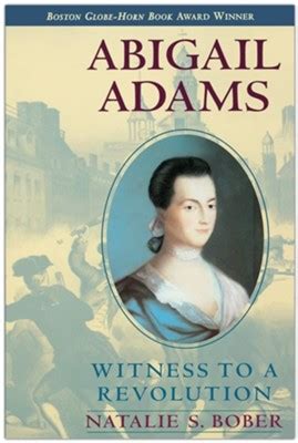 Abigail Adams Witness to a Revolution