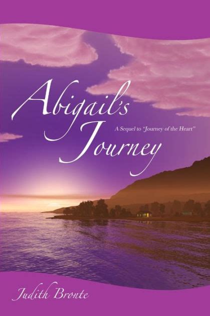 Abigail s Journey A Sequel to Journey of the Heart Reader