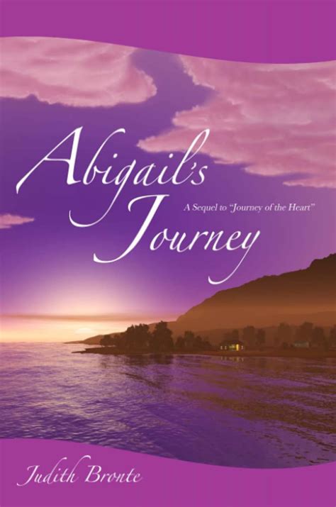 Abigail s Journey A Sequel to Journey of the Heart Reader