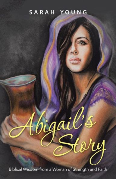 Abigail s Story Biblical Wisdom from a Woman of Strength and Faith PDF