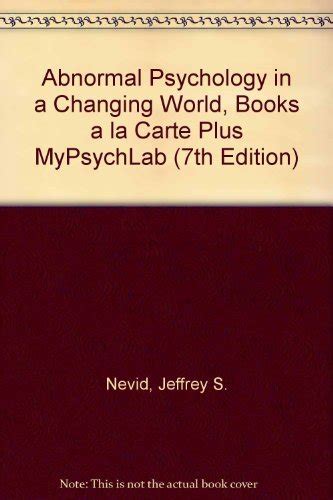 Abnormal Psychology in a Changing World Books a la Carte Plus MyPsychLab Pegasus 7th Edition Kindle Editon