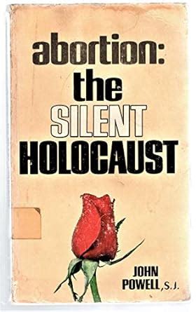 Abortion the Silent Holocaust PDF