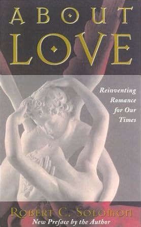 About Love Reinventing Romance for Our Times Kindle Editon