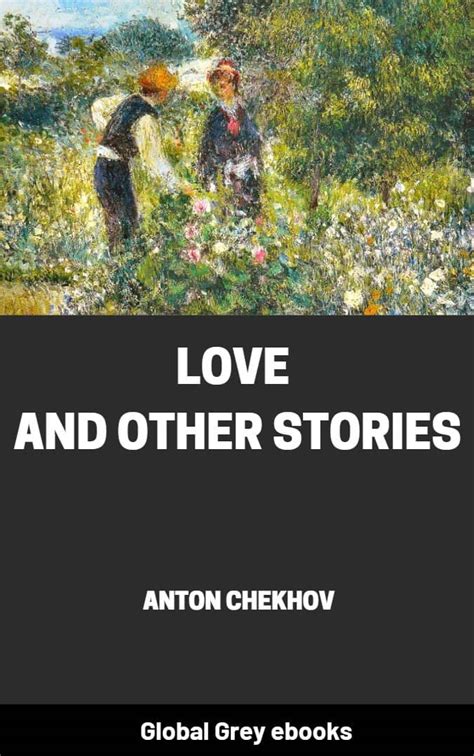 About Love Three Stories by Anton Chekhov Reader