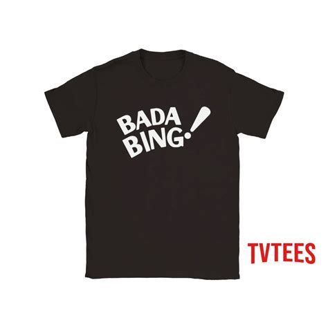 About the Bada Bing T-Shirt