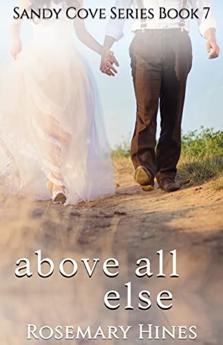 Above All Else Sandy Cove Series Volume 7 Reader