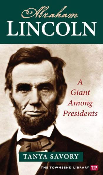 Abraham Lincoln: A Giant Among Presidents (Townsend Library) Ebook Kindle Editon