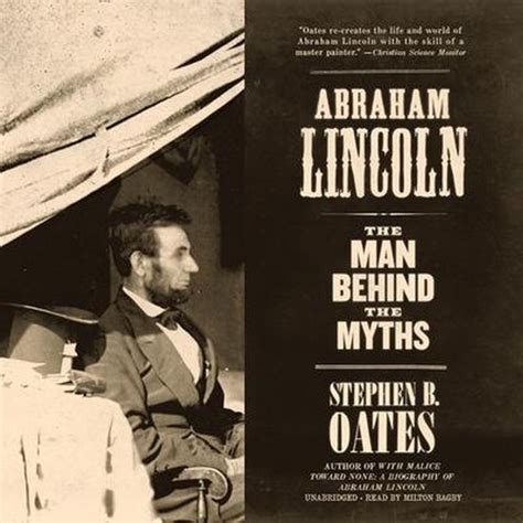 Abraham Lincoln The Man Behind the Myths PDF