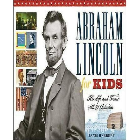 Abraham Lincoln for Kids His Life and Times with 21 Activities For Kids series Kindle Editon