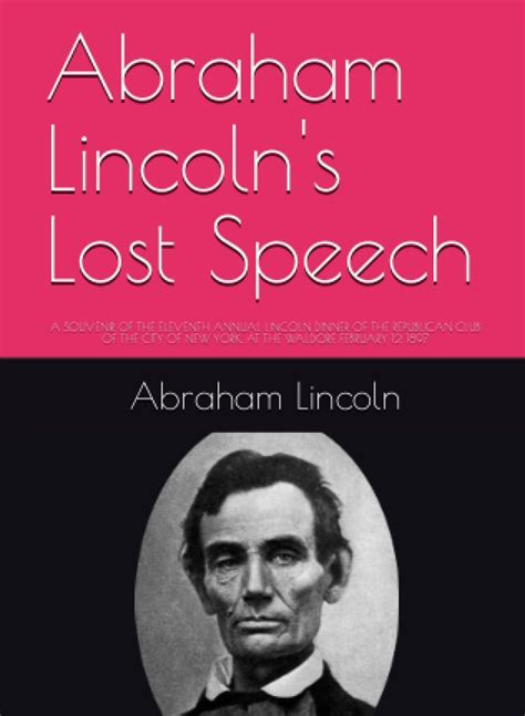 Abraham Lincoln s Lost Speech Reader