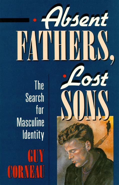 Absent.Fathers.Lost.Sons.The.Search.for.Masculine.Identity Ebook PDF