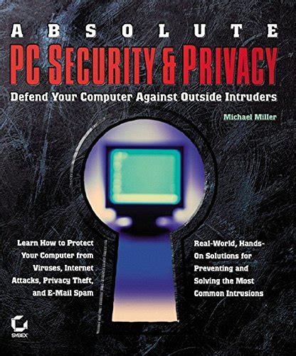 Absolute PC Security and Privacy 1st Edition Reader