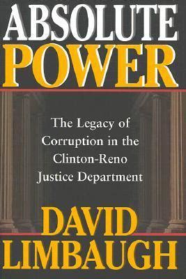 Absolute Power The Legacy of Corruption in the Clinton-Reno Justice Department Epub