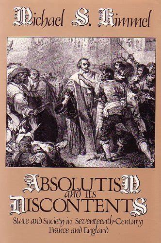 Absolutism and Its Discontents State and Society in Seventeenth Century France and England Epub