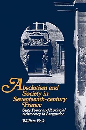 Absolutism and Society in Seventeenth-Century France State Power and Provincial Aristocracy in Lang PDF