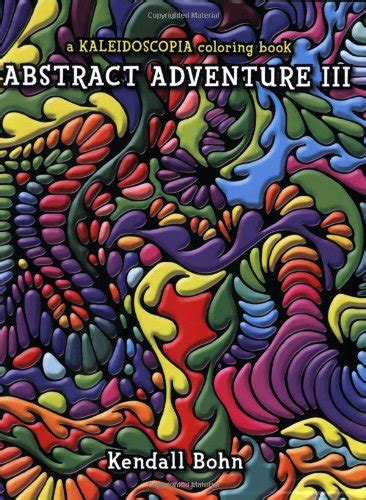 Abstract Adventure III: A Kaleidoscopia Coloring Book PDF