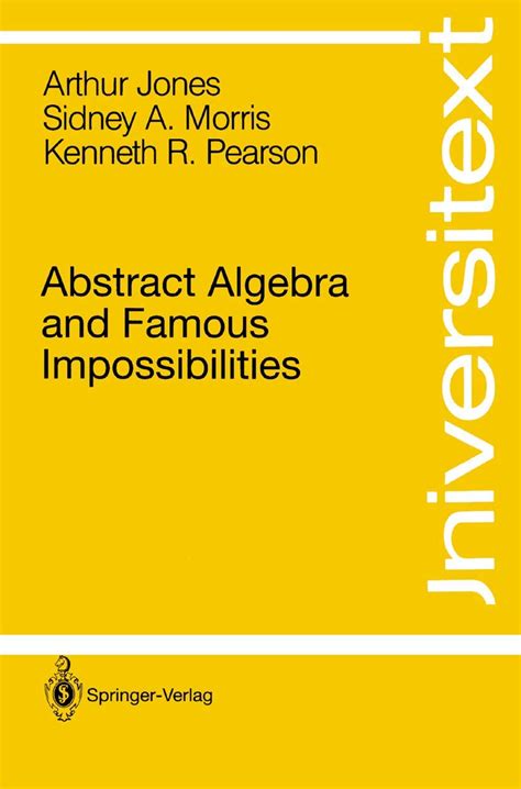 Abstract Algebra and Famous Impossibilities PDF