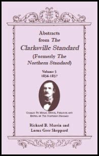 Abstracts from the Clarksville Standard Formerly the Northern Standard Kindle Editon